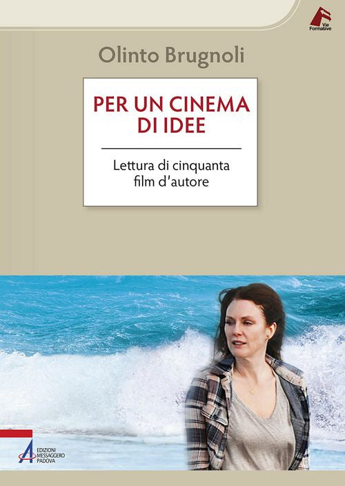 Cover of Per un cinema di idee. Lettura di cinquanta film d’autore