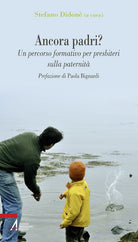Cover of Ancora padri? Un percorso formativo per presbiteri sulla paternità