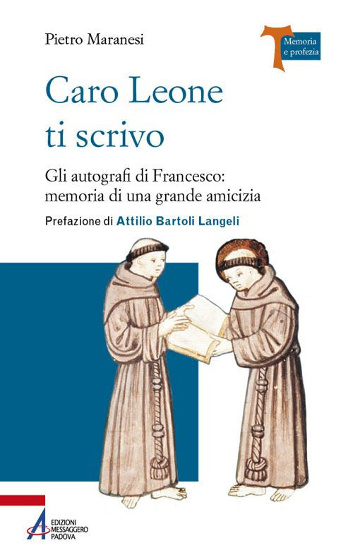 Cover of Caro Leone ti scrivo. Gli autografi di Francesco: memoria di una grande amicizia