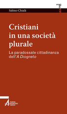 Cover of Cristiani in una società plurale. La paradossale cittadinanza dell'A Diogneto