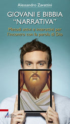 Cover of Giovani e Bibbia «narrativa». Metodi attivi e interattivi per l'incontro con la parola di Dio