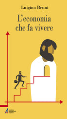 Cover of economia che fa vivere. Diario di un economista in un'età di crisi