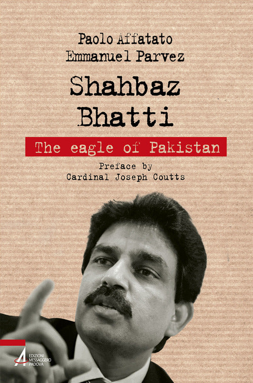 Cover of Shahbaz Bhatti. The eagle of Pakistan