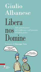 Cover of Libera nos Domine. Sulla globalizzazione dell'indifferenza e sull'ignoranza dell'idiota giulivo