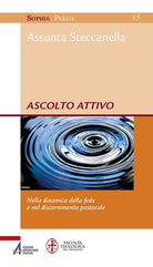 Cover of Ascolto attivo. Nella dinamica della fede e nel discernimento pastorale