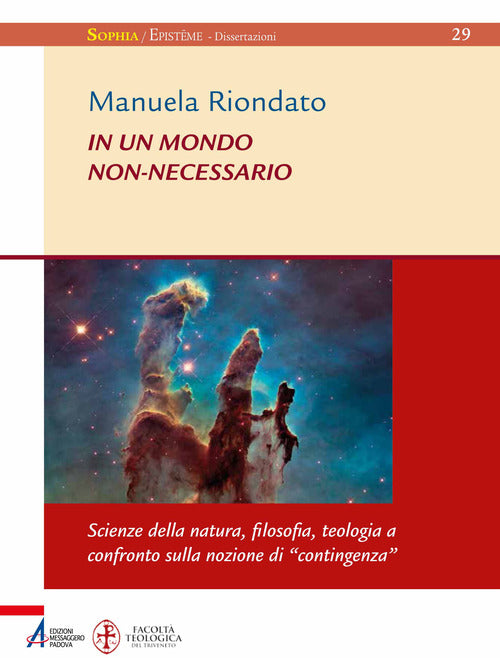 Cover of In un mondo non-necessario. Scienze della natura, filosofia, teologia a confronto sulla nozione di «contingenza»