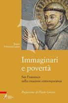 Cover of Immaginari e povertà. San Francesco nella creazione contemporanea