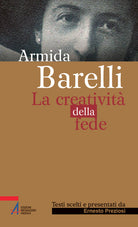 Armida Barelli. La creativit della fede