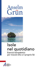 Cover of Isole nel quotidiano. Esercizi benedettini per trovare Dio e il proprio Sé
