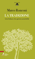Cover of tradizione. Una frattura che genera possibilità