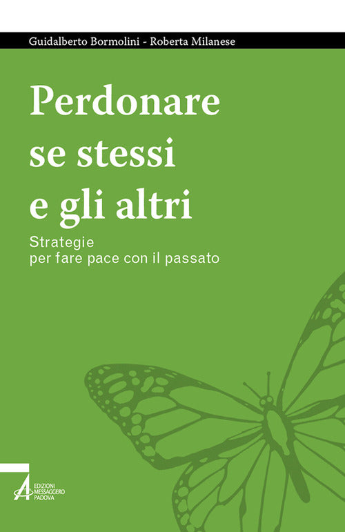 Cover of Perdonare se stessi e gli altri. Strategie per fare pace con il passato