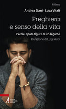 Cover of Preghiera e senso della vita. Parole, spazi, figure di un legame