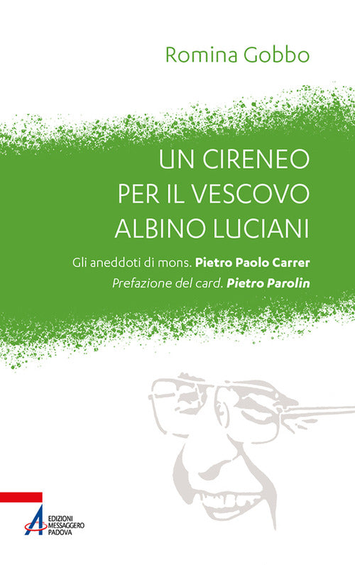 Cover of cireneo per il vescovo Albino Luciani. Gli aneddoti di mons. Pietro Paolo Carrer