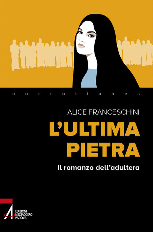 Cover of ultima pietra. Il romanzo dell'adultera