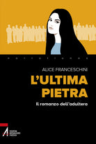 Cover of ultima pietra. Il romanzo dell'adultera