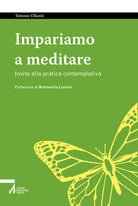 Impariamo a meditare. Invito alla pratica contemplativa