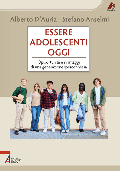 Essere adolescenti oggi. Opportunit e svantaggi di una generazione iperconnessa
