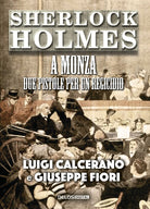 Cover of Sherlock Holmes a Monza. Due pistole per un regicidio