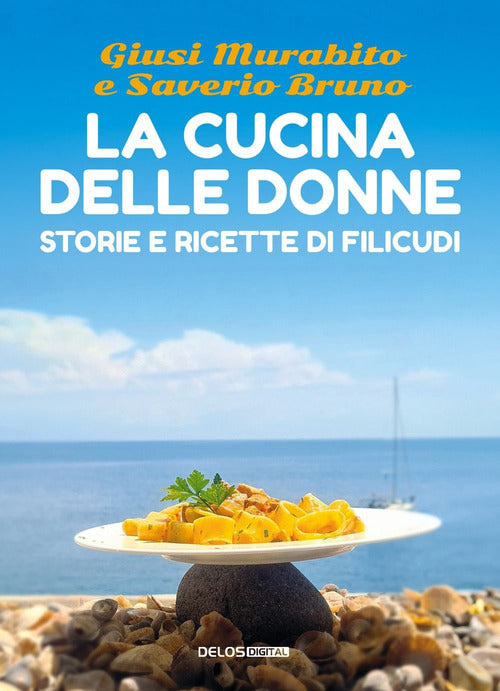 Cover of cucina delle donne. Storie e ricette di Filicudi