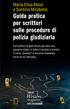 Cover of Guida pratica per scrittori sulle procedure di polizia giudiziaria