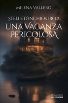 Cover of vacanza pericolosa. Stelle d’inchiostro