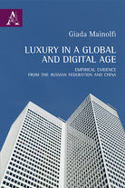 Cover of Luxury in a global and digital age. Empirical evidence from the Russian Federation and China