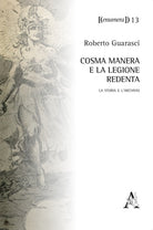 Cover of Cosma Manera e la Legione Redenta. La storia e l'archivio