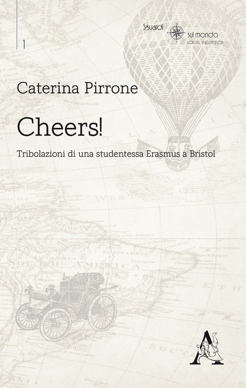 Cover of Cheers! Tribolazioni di una studentessa Erasmus a Bristol