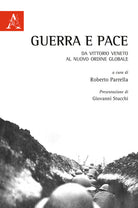 Cover of Guerra e pace. Da Vittorio Veneto al nuovo ordine globale