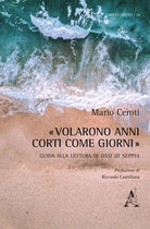 Cover of «Volarono anni corti come giorni». Guida alla lettura di Ossi di seppia