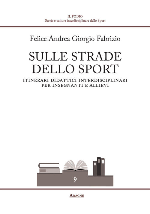 Cover of Sulle strade dello sport. Itinerari didattici interdisciplinari per insegnanti e allievi