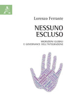 Cover of Nessuno escluso. Migrazioni globali e governance dell'integrazione