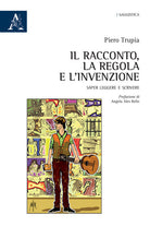 Cover of racconto, la regola e l'invenzione. Saper leggere e scrivere