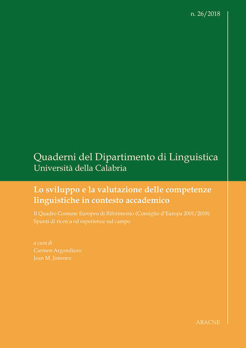 Cover of sviluppo e la valutazione delle competenze linguistiche in contesto accademico. Il Quadro Comune Europeo di Riferimento (Consiglio d'Europa 2001/2018). Spunti di ricerca ed esperienze sul campo