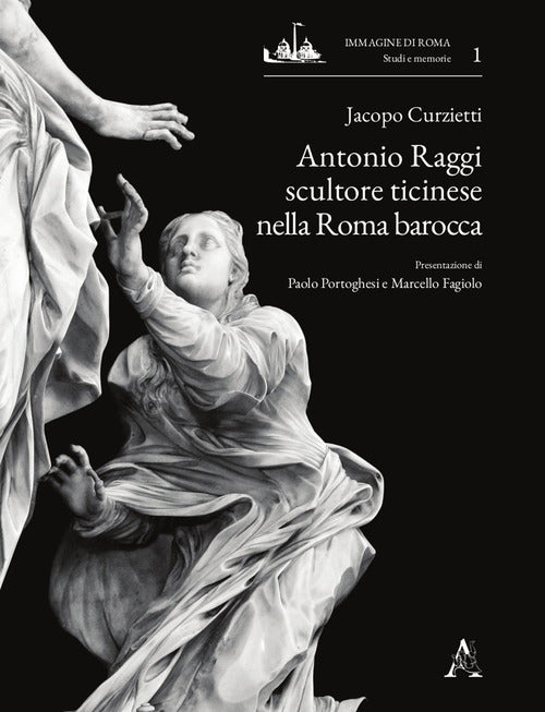 Cover of Antonio Raggi scultore ticinese nella Roma barocca