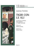Cover of Tigri con le ali. La politica di difesa post-maoista e l'arma nucleare