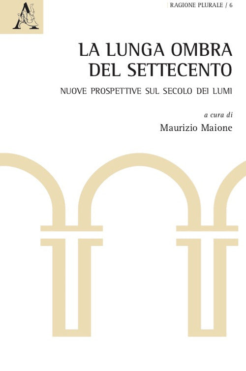 Cover of lunga ombra del Settecento. Nuove prospettive sul secolo dei lumi