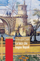 Cover of luce che bagna Napoli