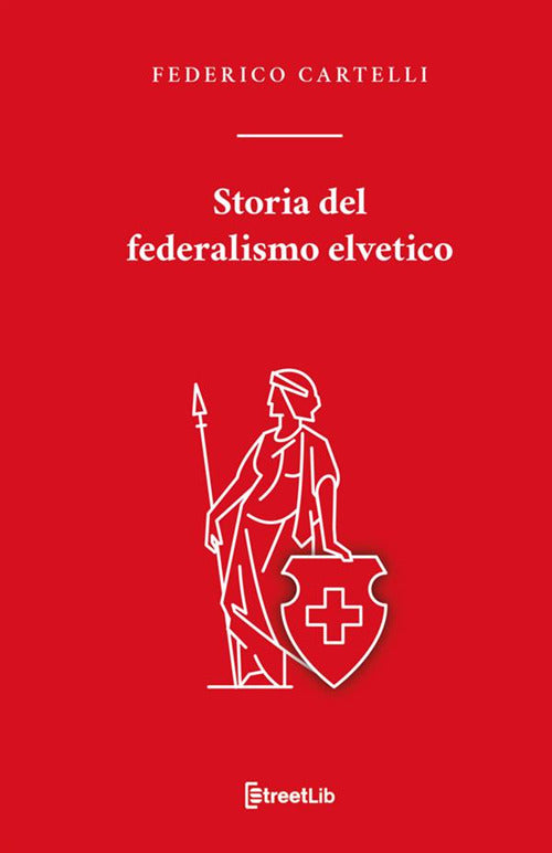 Cover of Storia del federalismo elvetico