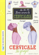 Cover of Cervicale, no grazie! Come curare la cervicalgia. Una macchina perfetta