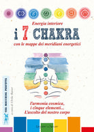 Cover of Energia interiore. I 7 chakra. Con le mappe dei meridiani energetici