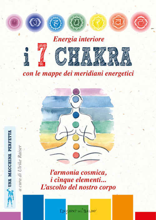 Cover of Energia interiore. I 7 chakra. Con le mappe dei meridiani energetici