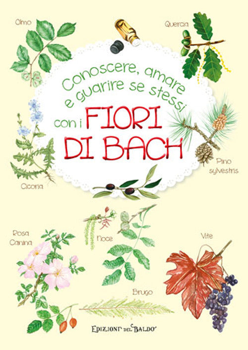 Cover of Conoscere, amare e guarire se stessi con i Fiori di Bach