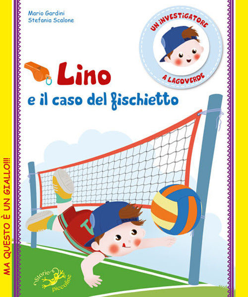 Cover of Lino e il caso del fischietto. Un investigatore a Lagoverde