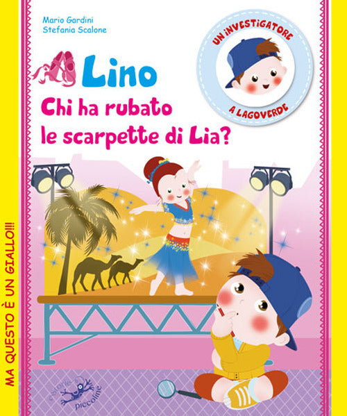 Cover of Lino. Chi ha rubato le scarpette di Lia? Un investigatore a Lagoverde