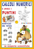 Cover of Calcoli numerici e unisci i puntini. Le scoperte scientifiche