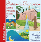 Cover of Storia di Francesco. Il santo poverello di Assisi. Con il «Cantico delle creature»