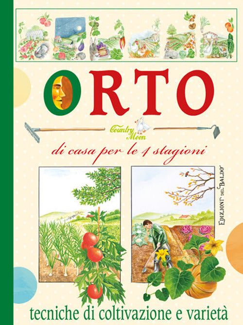 Cover of Orto di casa, per le 4 stagioni. Tecniche di coltivazione e varietà