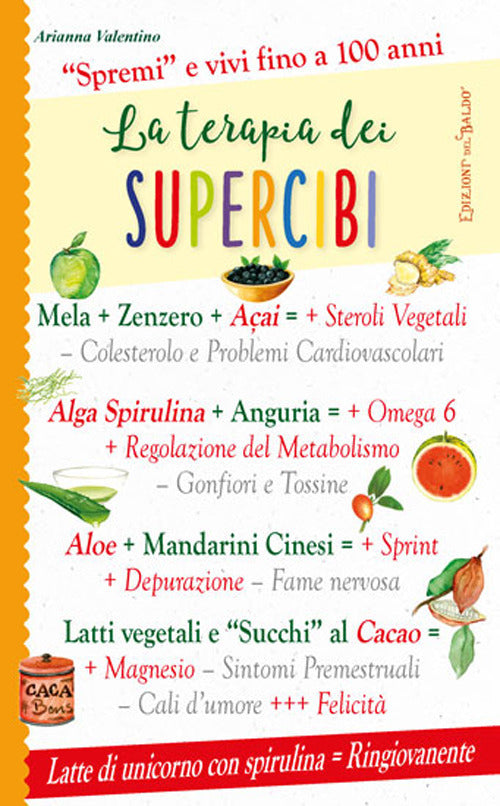 Cover of terapia dei supercibi. «Spremi» e vivi fino a 100 anni