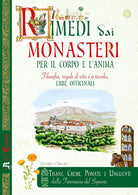 Cover of Rimedi dai monasteri per il corpo e l'anima. Filosofia, regole di vita e a tavola, erbe officinali